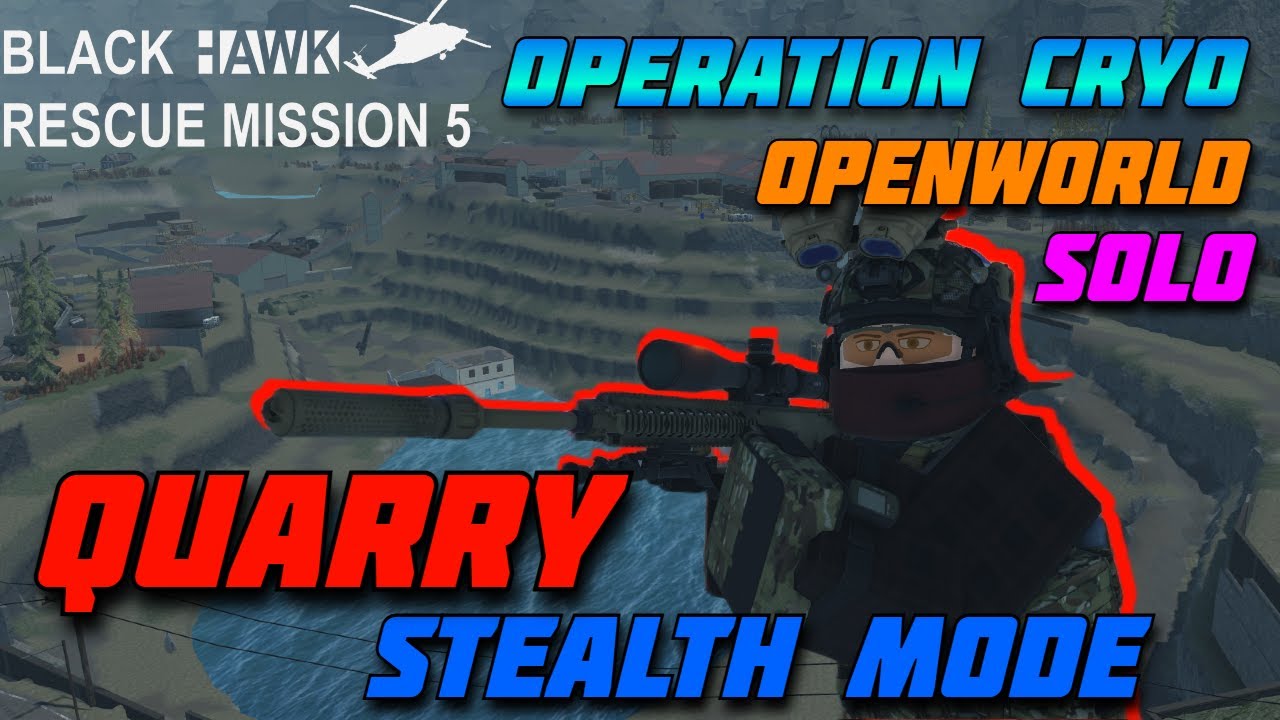Solo'ing Quarry on STEALTH MODE | Operation Cryo | Blackhawk Rescue Mission 5 | Roblox