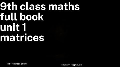 9th class math |matrices | chapter no 1 |KPK text book board | #mathematics #fullbook #class9thmath