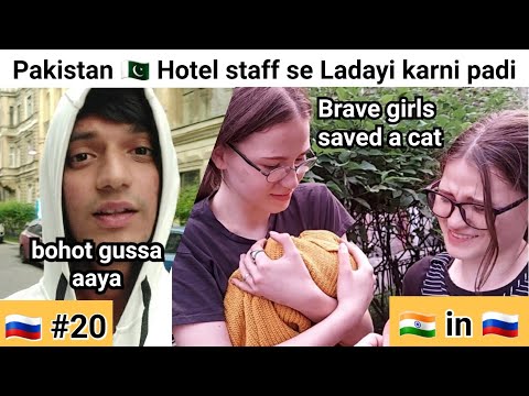 Russian twin sisters saved a cat | I had a verbal Fight with Pakistani restaurant staffs.