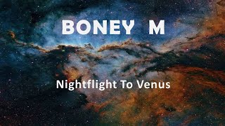 Boney M "Nightflight To Venus"