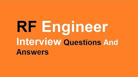 Top RF Engineer Interview Questions And Answers