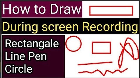 ( Hindi ) How to Draw on Your Android phone | During Screen Recording Rectangle/ Circle / Line / Pen