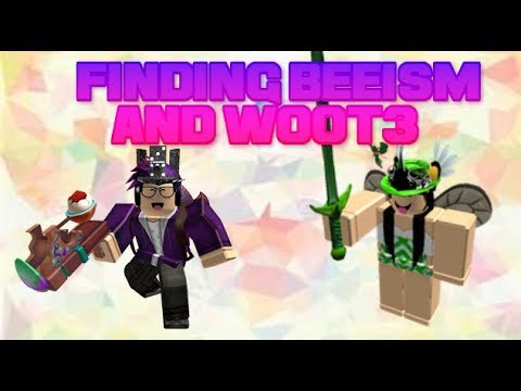Finding Woot3 And Beeism Youtube