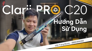 Clarii PRO C20 - Hướng Dẫn Sử Dụng Ban Đầu - Việt Trang Music 0924.644.222