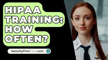 HIPAA Training: How Often? - SecurityFirstCorp.com