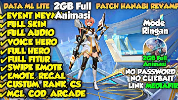 Data Ml Lite 2GB Edisi Mirip Ori Patch Hanabi Revamp No Password| Ml Lite | Cara Atasi Lag & Patah