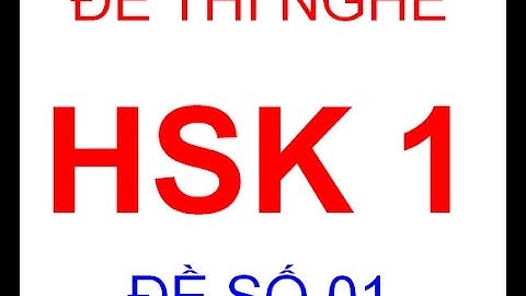Học tiếng Trung giao tiếp || Đề thi HSK cấp 1 đề số 01