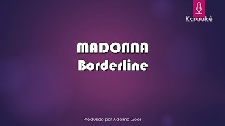 Madonna - Borderline   Karaokê