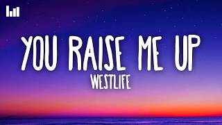 Westlife - You Raise Me Up (Lyrics)