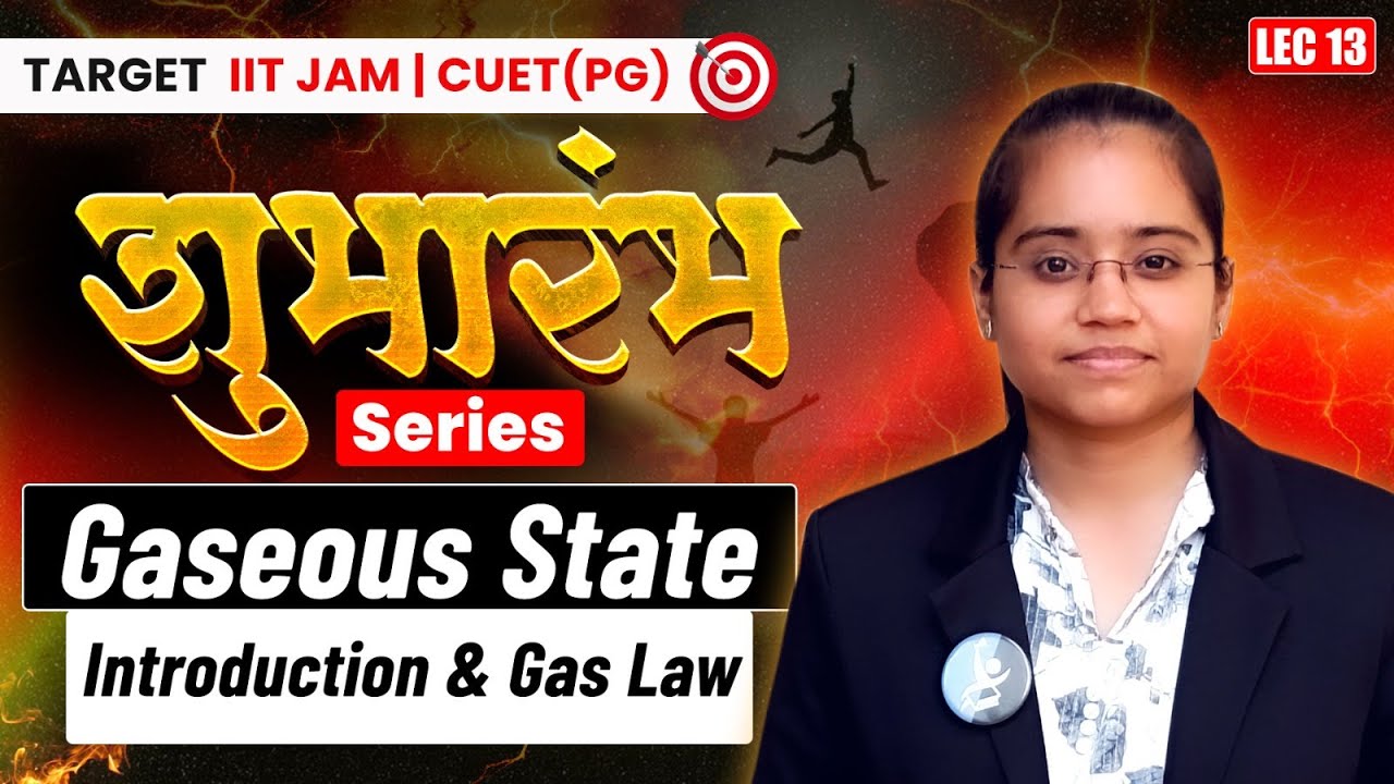 Gaseous State for CUET PG 2026 & IIT JAM Chemistry: Introduction & Gas Laws!