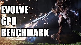 Evolve Max Graphics Benchmark - NVidia vs. AMD FPS