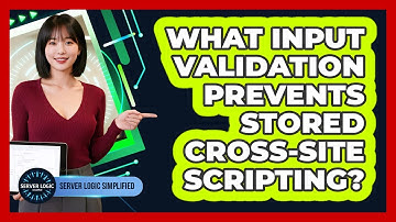 What Input Validation Prevents Stored Cross-Site Scripting?