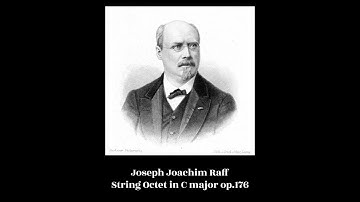 Joseph Joachim Raff - String Octet in C major op.176