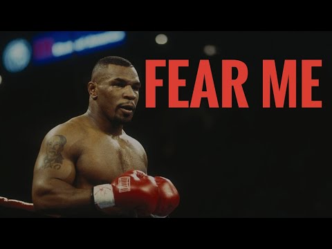Everybody Will Fear Me Mike Tyson
