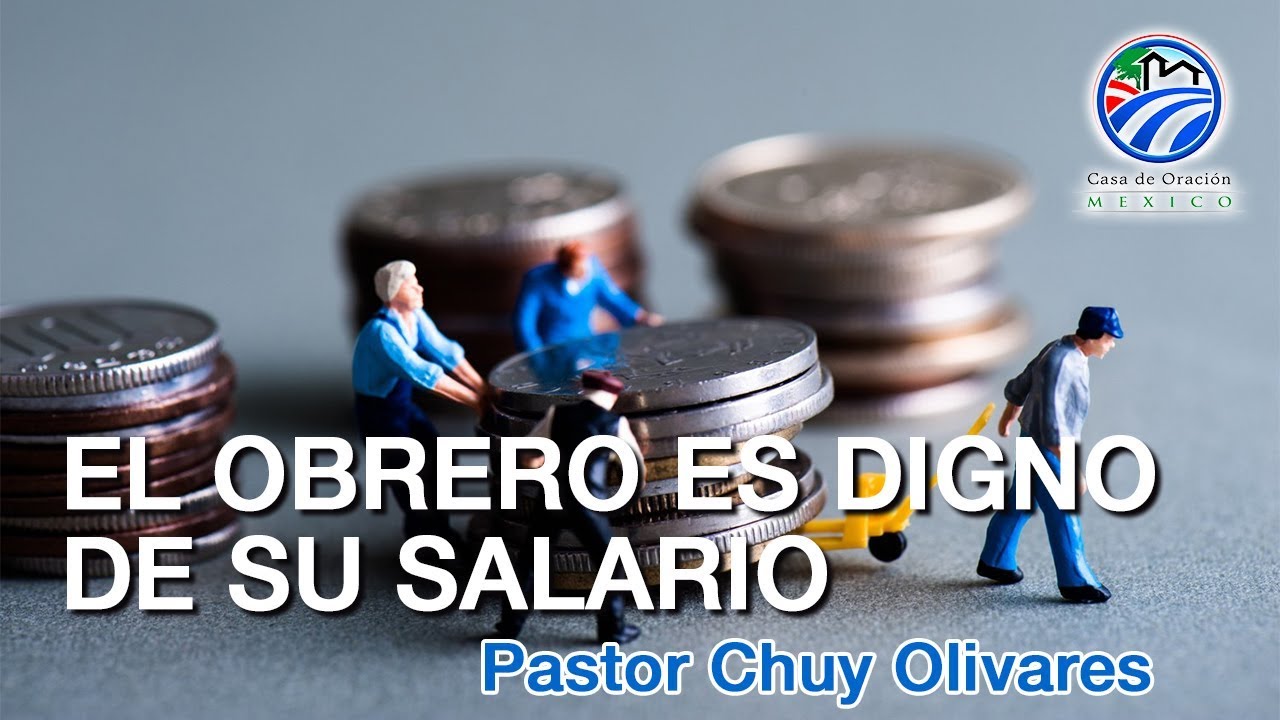 Chuy Olivares - El obrero es digno de su salario - YouTube