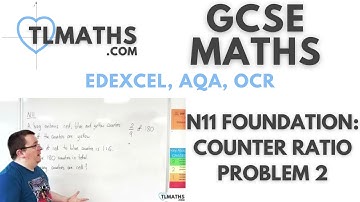 GCSE Maths: N11-06 [Counter Ratio Problem 2]