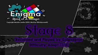 Eclipseptor's Playthrough: Enigma: Mind of a Human (Stage 8) [Adept]