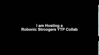 Robonic Stooges Ytp Collab Annoucement