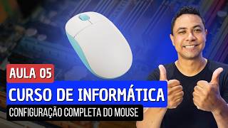 Curso de Informática - Aula 5 - Conhecendo e configurando o mouse