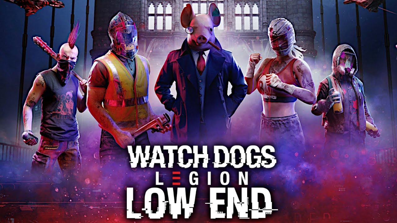 WATCH DOGS LEGION | LOW END