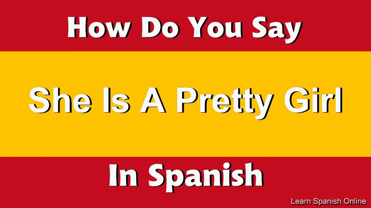 How Do You Say I Am Pretty In Spanish YouTube How Do You Say I Am Pretty In Spanish YouTube