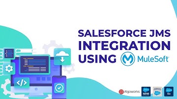 Ep 34 - Salesforce JMS Integration Using MuleSoft | Salesforce Tutorial | LSS By Algoworks