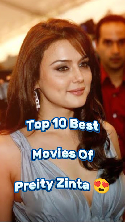 Top 10 Preity Zinta Movies 😍 #bollywood #preityzinta #shorts #hindimovie #preityzintasongs