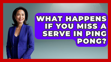 What Happens If You Miss A Serve In Ping Pong? - The Racket Xpert