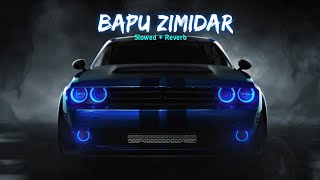 Bapu Zimidar - Jassi Gill | Slowed   Reverb | #slowed #slowedreverb #bapuzimidar #bapu