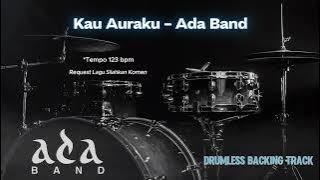 Kau Auraku - Ada Band | Drumless Song