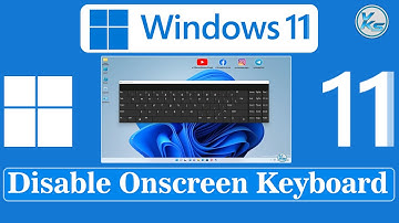 ✅ How To Disable Onscreen Keyboard at Start-up in Windows 11