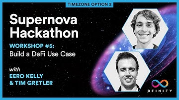 Supernova Hackathon | Workshop #5 (v.2): Build a DeFi Use Case
