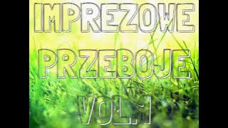 IMPREZOWE PRZEBOJE VOL.1 (2017)