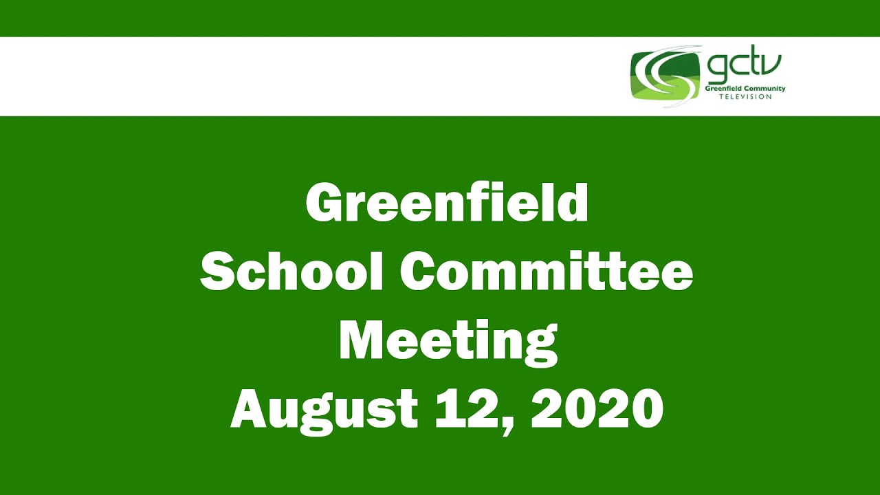 greenfield-school-committee-meeting-august-12-2020-youtube