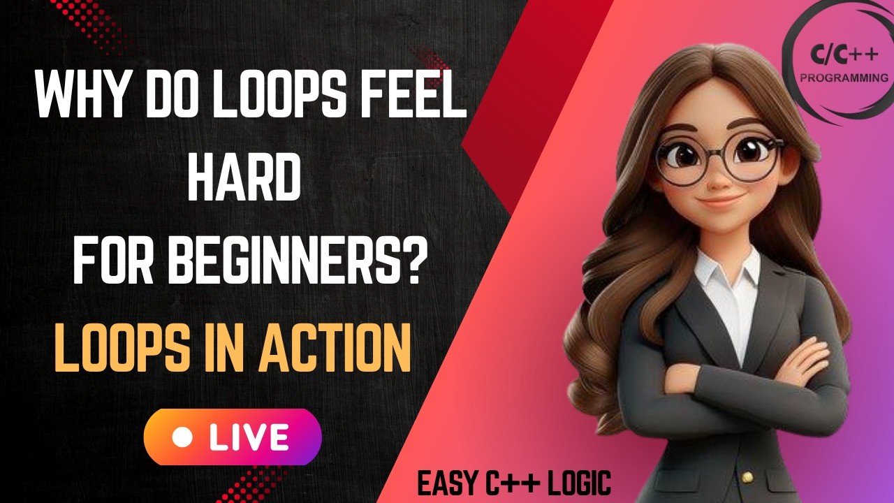 Learn C++ Loops Practically | C++ Loops Made Easy | C++ Looping Control ...