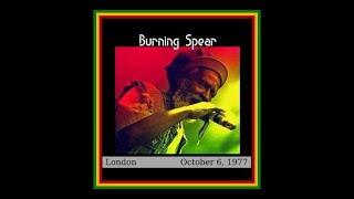 Burning Spear - London, England  (October 6, 1977)