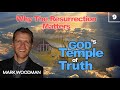 9. Why The Resurrection Matters | Mark woodman