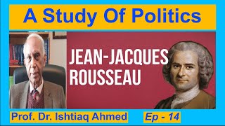 JEAN-JACQUES ROUSSEAU'S (1712 - 1778) SOCIAL CONTRACT THEORY, GENERAL WILL AND DIRECT DEMOCRACY