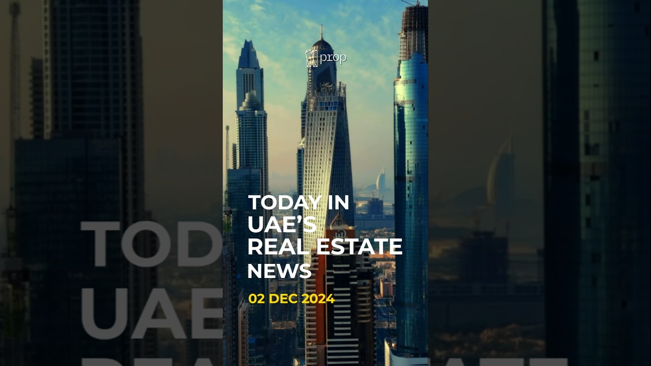 Latest Insights on UAE's Real Estate - 02 Dec 2024 