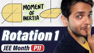 JEE Month P11 Moment of Inertia | Rotational Motion with PYQs | Vikrant Kirar