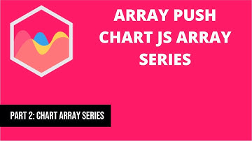 2 Array Push Chart JS Array Series