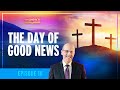 10 - The Day of Good News | Doug Batchelor