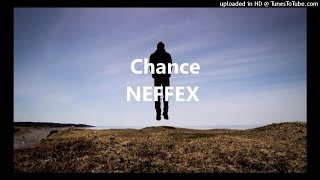 NEFFEX - Chance P.99 MUSIC SONG REMIX