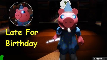 Late For Birthday Badge in  in The New Accurate Piggy RolePlay DEMO Version (APRP The Return)