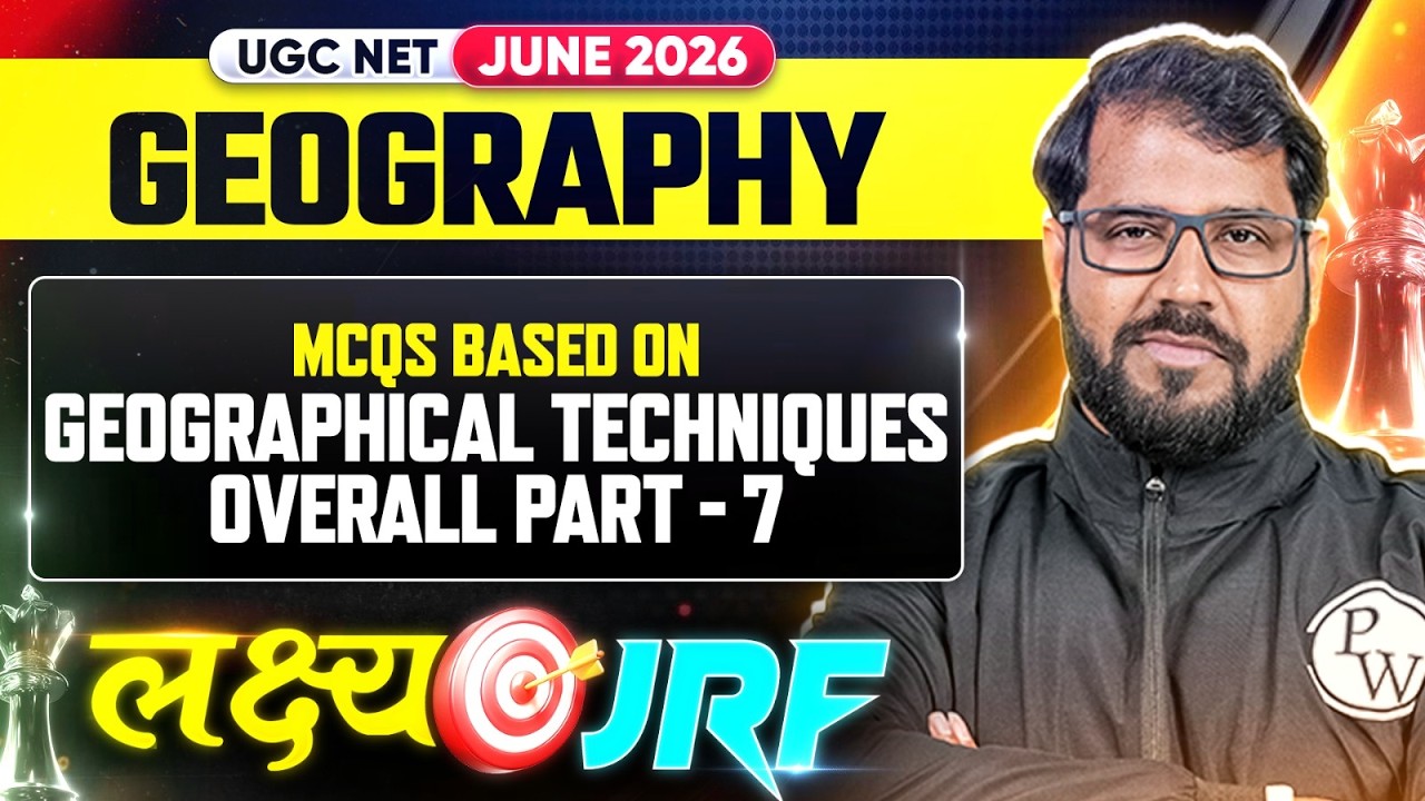 UGC NET Geography | UGC NET Geography Geographical Technique Part 7 |UGC NET Geography Classes 2026