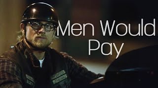 Sons Of Anarchy | Men Would Pay