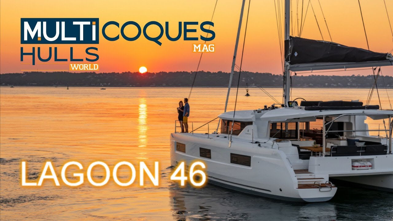 LAGOON 46 Catamaran - Boat Review Teaser - Multicoques Mag - Multihulls World