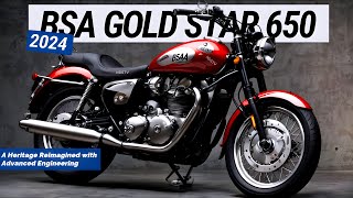 2024 NEW BSA GOLD STAR 650 : A Heritage Reimagined with Advanced Engineering.