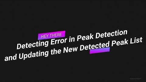 Error in Peak Detection and its Solution