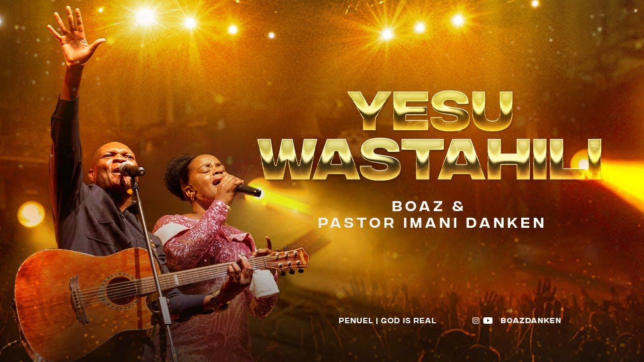 Watch Boaz & Pastor Iman Danken- YESU WASTAHILI (official live video) #GODisReal #PenuelAlbum on YouTube